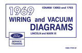 1969 Lincoln and Mark III Wiring and Vacuum Diagrams Manual (COLOR) - 11x17 inch
