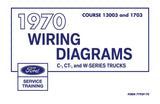 1970 Ford C CT-Series & W-Series Truck Wiring Diagrams Manual - 11x17