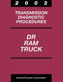 2003 Dodge DR Ram Truck Transmission Diagnostic Procedures