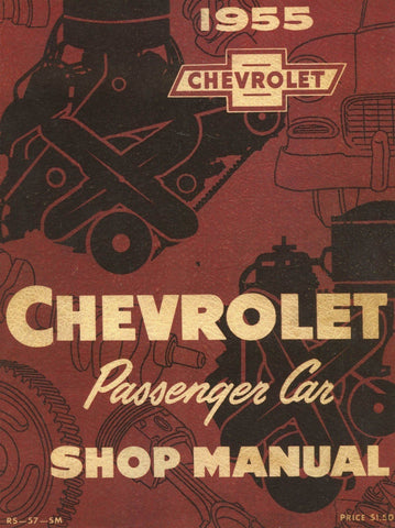 1955 Chevrolet Passenger Car Shop Manual (Licensed Print Reproduction)