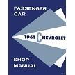 1961 Chevrolet Passenger Car Shop Manual (Licensed High Quality Reproduction)