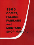 1965 Ford Comet, Falcon, Fairlane & Mustang Shop Manual (Licensed Reprint)