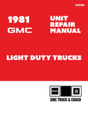 1981 GMC Light Duty Trucks Unit Repair Manual