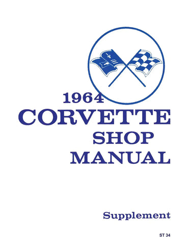 1964 Chevy Corvette Shop Manual Supplement to 1963 Corvette Shop Manual Licensed