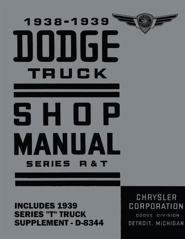 1938 - 1939 Dodge Truck Shop Manual - Series R & T