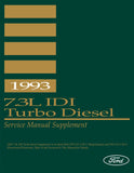 1993 Ford 7.3L IDI Turbo Diesel Service Manual Supplement to 1993 Service Manual
