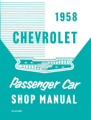 1958 Chevrolet Passenger Car Shop Manual (Licensed High Quality Reproduction)