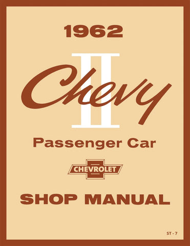 1962 Chevy II Passenger Car Shop Manual (Licensed High Quality Reproduction)