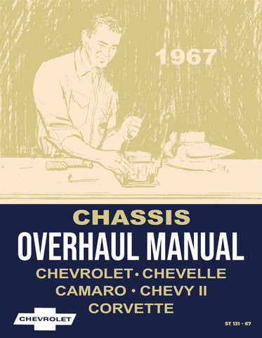 1967 Chevy Chassis Overhaul Manual (Licensed High Quality Reproduction)