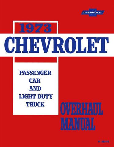 1973 Chevrolet Car & Truck Overhaul Manual (Licensed Quality Reproduction)