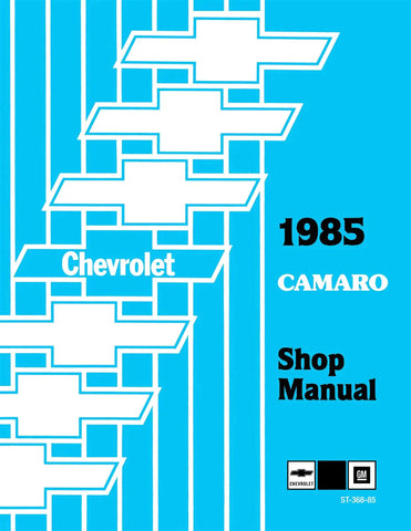 1985 Chevrolet Camaro Shop Manual (Chassis & Body) Include 11x26 Wiring Diagrams