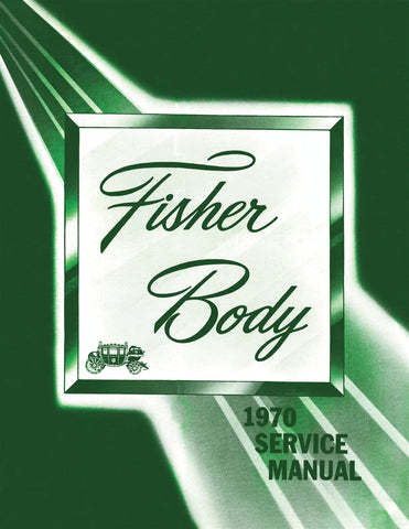 1970 Fisher Body Service Manual