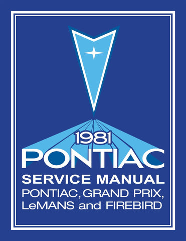 1981 Pontiac Service Manual Grand Prix LeMans Firebird Includes Wiring Diagrams