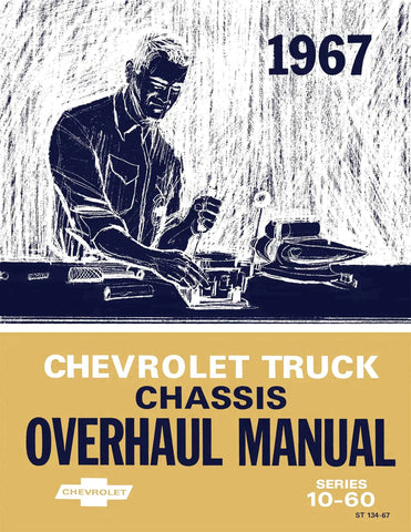 1967 Chevy Truck Overhaul Manual - Series 10-60