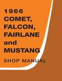 1966 Ford Comet, Falcon, Fairlane & Mustang Shop Manual (Licensed Reprint)