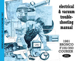 1981 Ford Bronco, Courier, F100-350 Electrical & Vacuum Troubleshooting Manual